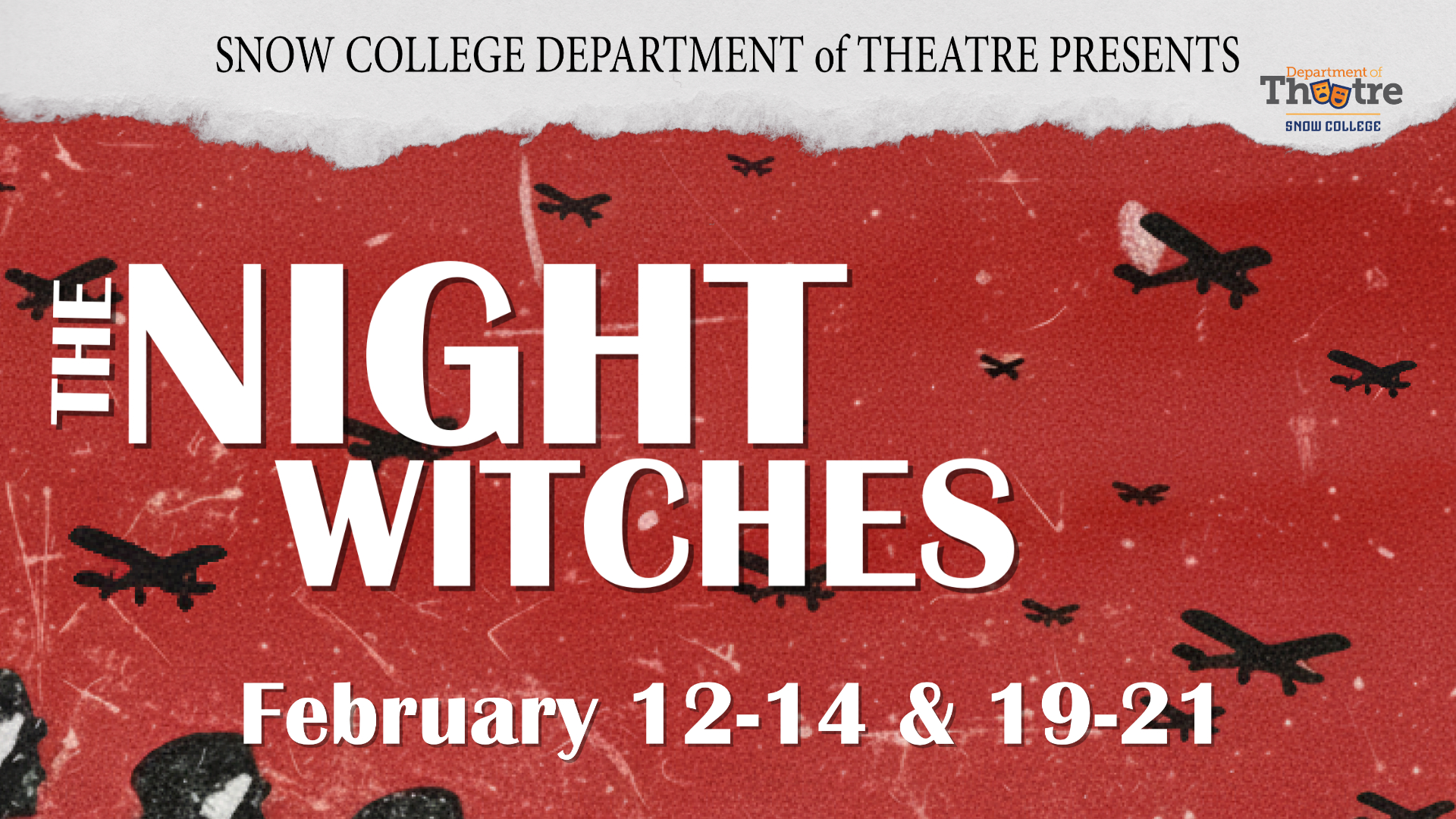 A Snow Original Production Snow College Department of Theatre Presents The Night Witches, February 11-14 & 18-21